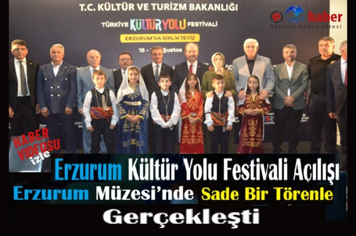 &ldquo;Erzurum K&uuml;lt&uuml;r Yolu Festivali A&ccedil;ıldı&rdquo;
