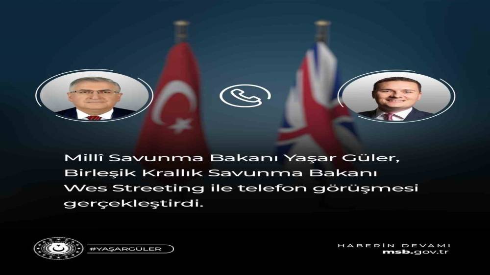 Bakan G&uuml;ler, İngiliz mevkidaşı ile telefonda g&ouml;r&uuml;şt&uuml;
