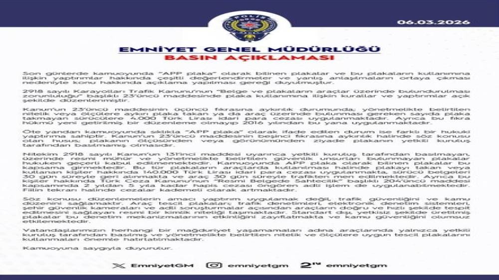 EGM&rsquo;den "&lsquo;APP plaka" a&ccedil;ıklaması: Resmi m&uuml;h&uuml;r ve g&uuml;venlik unsurları bulunmayan plakaları kullananlara 140 bin lira ceza uygulanacak
