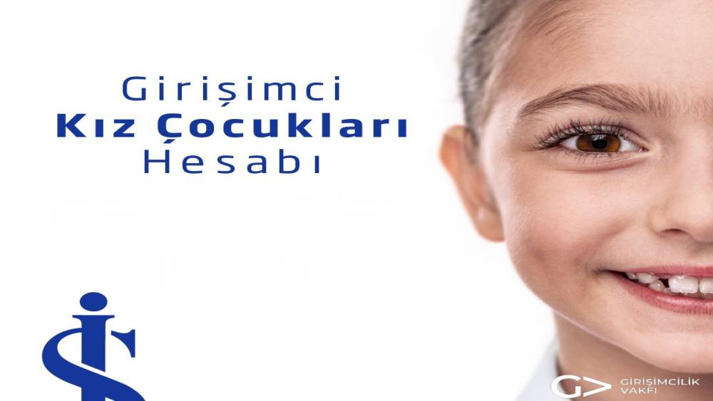 İş Bankası&rsquo;ndan kız &ccedil;ocuklarının geleceğine birikim desteği
