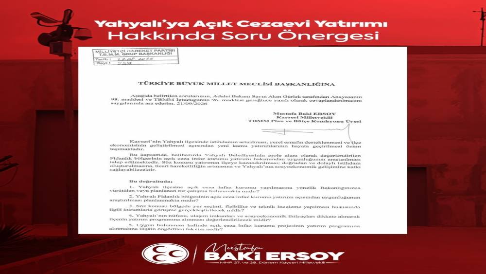 Baki Ersoy&rsquo;dan Yahyalı&rsquo;ya a&ccedil;ık cezaevi yatırımı i&ccedil;in soru &ouml;nergesi
