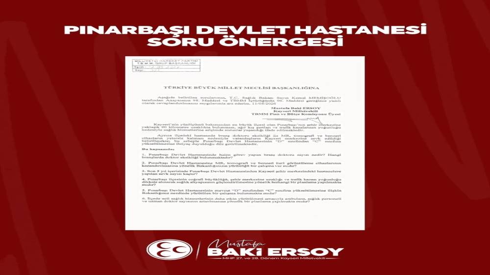 MHP&rsquo;li Ersoy&rsquo;dan Pınarbaşı i&ccedil;in sağlık hamlesi

