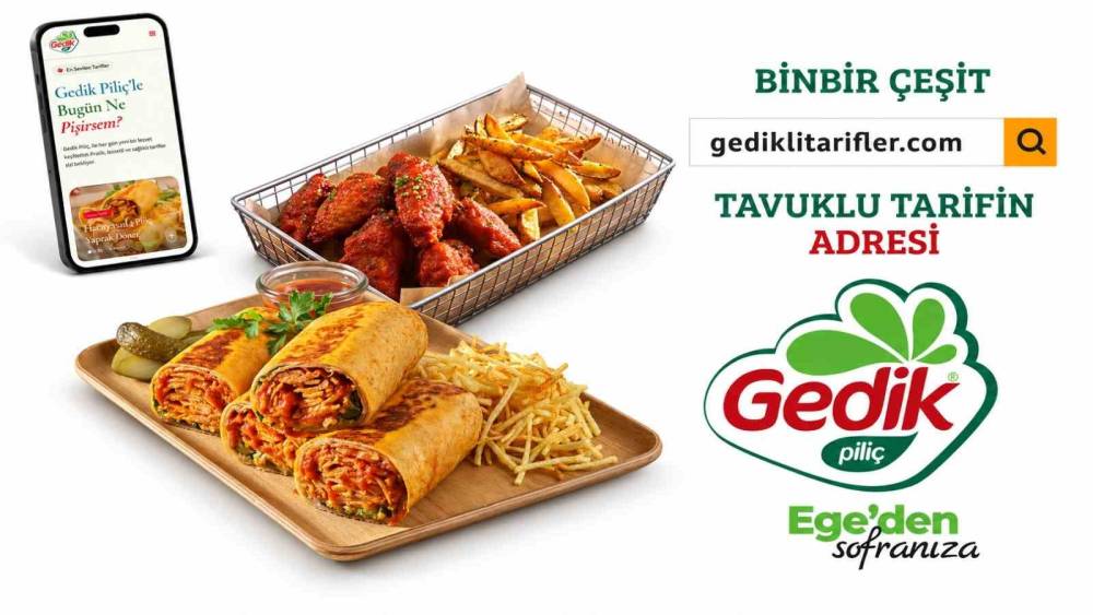 Gedik Pili&ccedil; "Gedik&rsquo;li Tarifler" ile binbir &ccedil;eşit tavuk lezzetini tek adreste buluşturuyor
