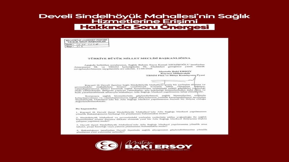 MHP&rsquo;li Ersoy, Sindelh&ouml;y&uuml;k Mahallesi&rsquo;nin aile sağlığı merkezi talebini TBMM&rsquo;ye taşıdı
