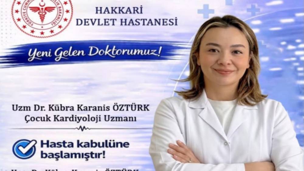 Hakkari&rsquo;de &ccedil;ocuk kardiyoloji uzmanı hasta kabul&uuml;ne başladı
