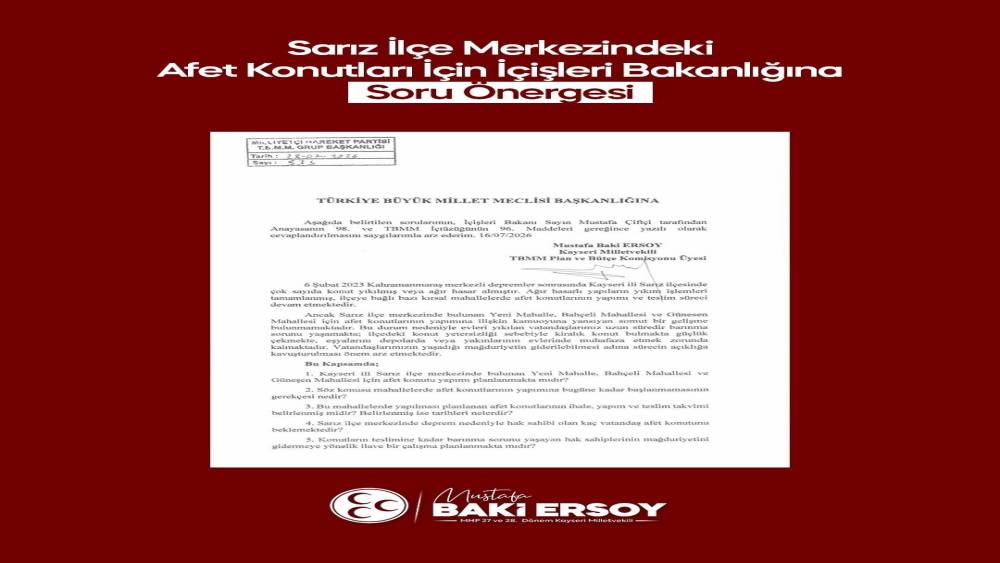 Baki Ersoy&rsquo;dan Sarız&rsquo;daki afet konutları i&ccedil;in soru &ouml;nergesi
