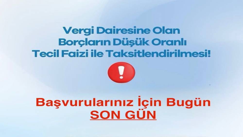 Defterdar Recep Serdar&rsquo;dan m&uuml;kelleflere son g&uuml;n uyarısı
