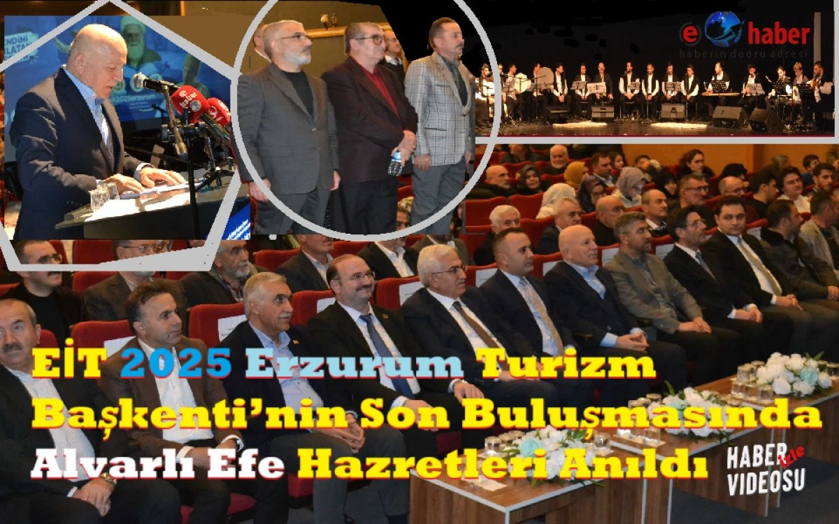 EİT 2025 Erzurum Turizm Başkenti’nin Son Programında Alvarlı Efe Hazretleri Dualarla Yâd Edildi
