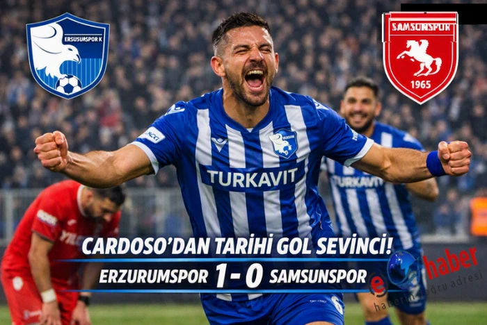 Erzurumspor Tarihi Zaferini Kutladı.Samsunspor&rsquo;u 1-0&rsquo;la ge&ccedil;ti, Cardoso tarihe ge&ccedil;ti