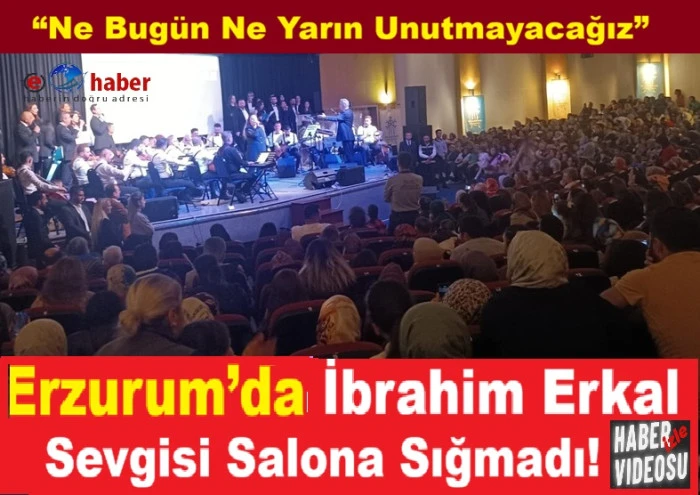 İbrahim Erkal Sevgisi Erzurum&rsquo;da Taşdı: Anma Konseri Duygu Dolu Anlara Sahne Oldu