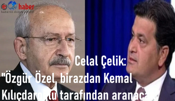 Kemal Kılı&ccedil;daroğlu&rsquo;nun avukatı &Ccedil;elik: "&Ouml;zg&uuml;r &Ouml;zel, birazdan Kemal Kılı&ccedil;daroğlu tarafından aranacak"
