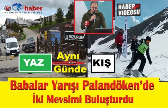 Paland&ouml;ken&rsquo;de Babalar Yarışı: Yaz Ortasında Kış Keyfi