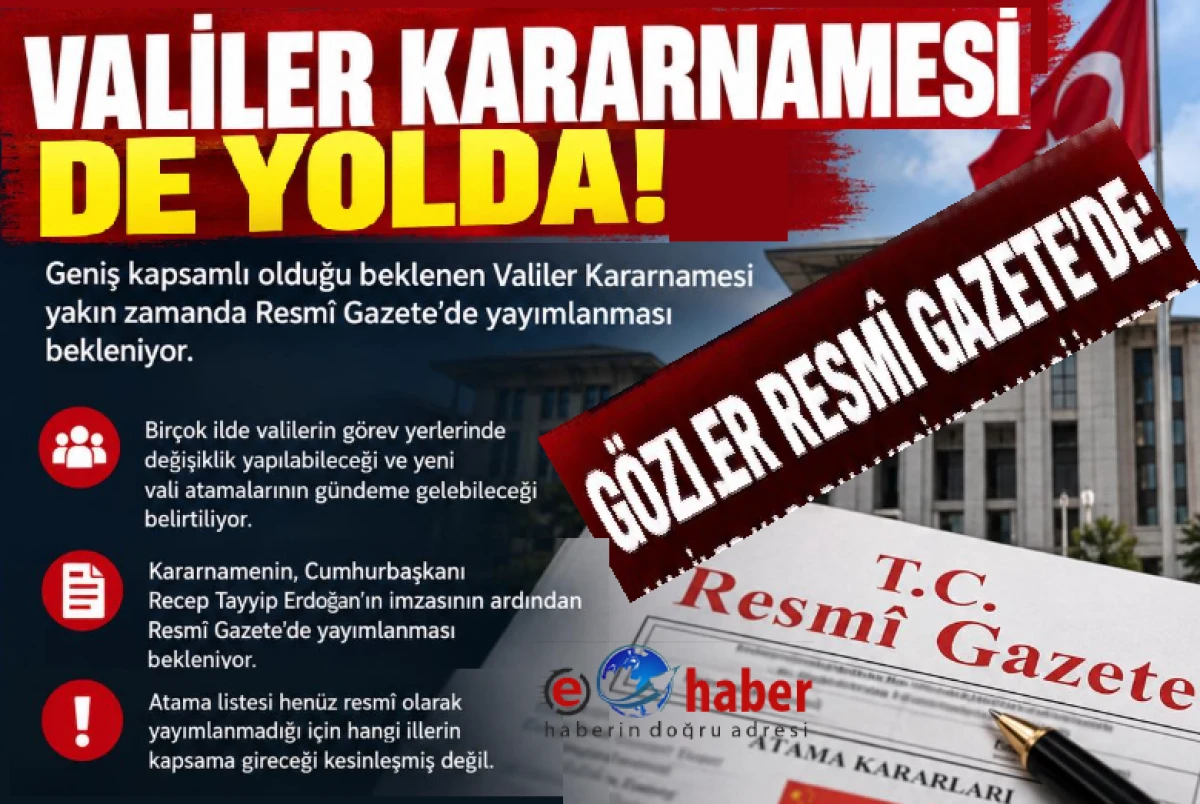 Valiler Kararnamesi Yolda