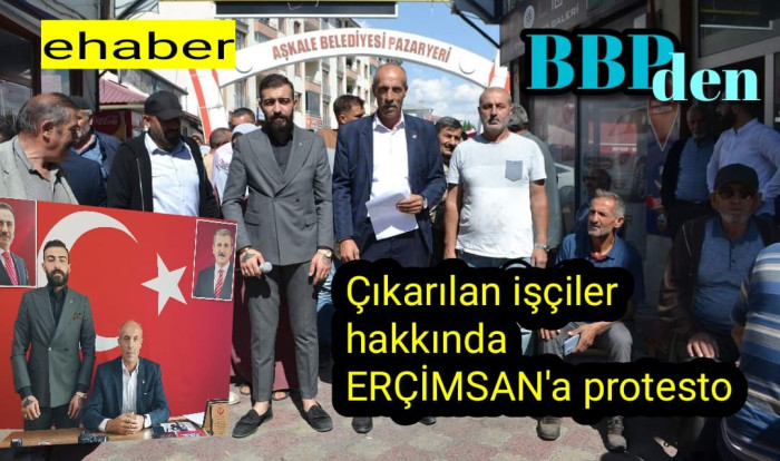 Büyük Birlik Partisi Aşkale İlçe Başkanı Yavuz Turan, çıkarılan işçilere karşı Aşkale Çimentoyu basın açıklaması yaparak protesto etti 