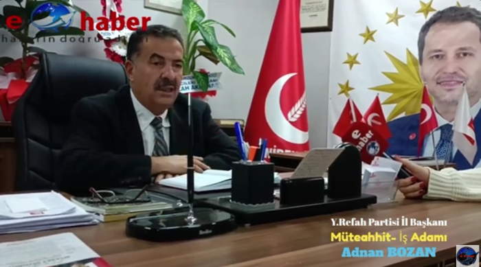 Yeniden Refah Partisi Erzurum İl Başkanı ve İş Adamı Adnan Bozan, Erzurum'da yerli esnaf ve  ticaret hakkında konuştu..